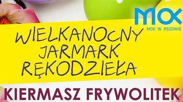 Wielkanocny Jarmark Rękodzieła w Pszowie już w ten weekend!