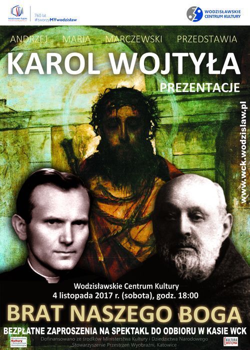 Teatr Karola Wojtyły wystawi w Wodzisławiu spektakl „Brat Naszego Boga”, Wodzisławskie Centrum Kultury