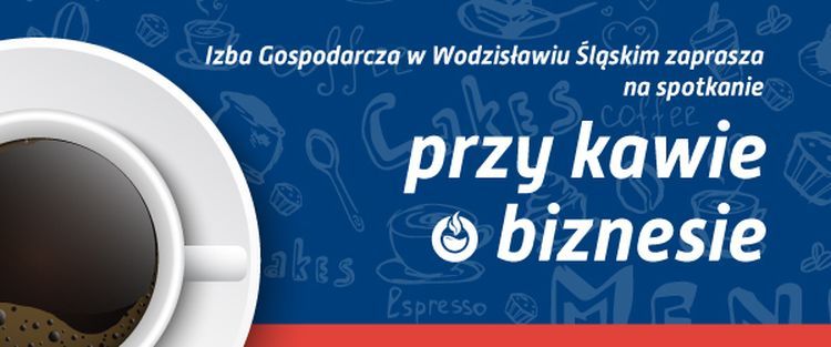 Przy kawie o biznesie – nowy cykl Izby Gospodarczej w Wodzisławiu Śl., materiały prasowe