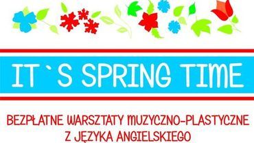 „It’s spring time”, czyli warsztaty muzyczno-plastyczne z języka angielskiego