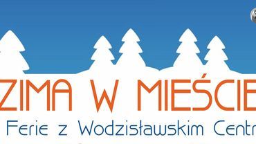 Wodzisław: rusza akcja „Zima w mieście”. Sprawdź program!