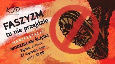 Faszyzm tu nie przejdzie - będzie manifestacja w Wodzisławiu