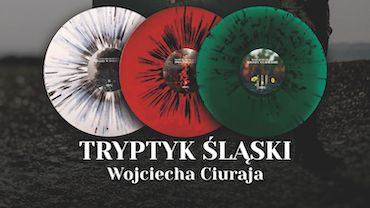 Ekskluzywna muzyczna opowieść o Śląsku Wojciecha Ciuraja