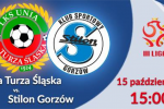 III liga: Stilon Gorzów w niedzielę zawita w Turzy Śląskiej, Stilon Gorzów