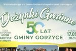 DOŻYNKI GMINNE oraz 50 lecie Gminy Gorzyce, 